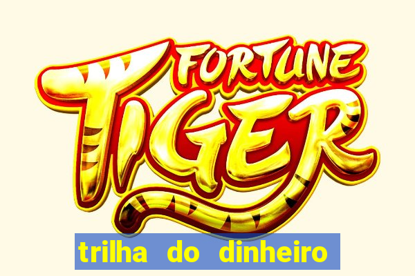 trilha do dinheiro gemeos investem